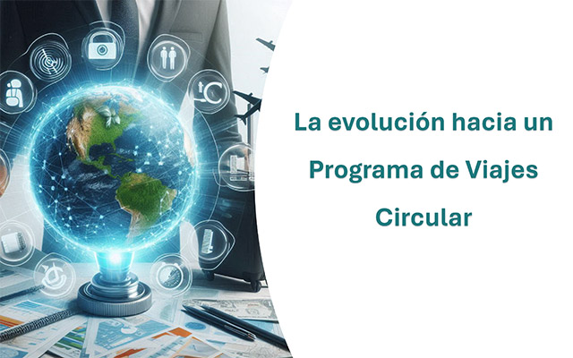 The evolution towards a Circular Travel Program